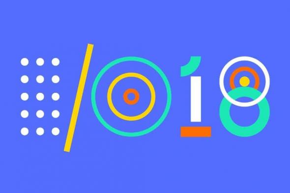 7 أشياء من المتوقع أن تعلن عنها جوجل خلال مؤتمرها للمطورين I / O 2018